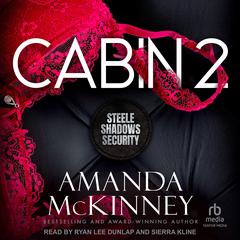 Cabin 2: Steele Shadows Security Audibook, by Amanda McKinney