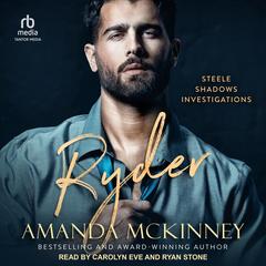 Ryder: Steele Shadows Investigations Audibook, by Amanda McKinney