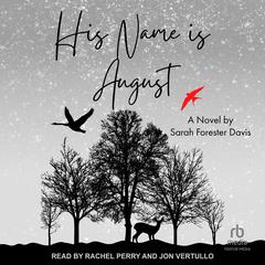 His Name is August Audibook, by Sarah Forester Davis