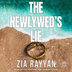 The Newlywed's Lie Audibook, by Zia Rayyan