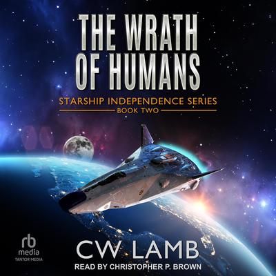 The Wrath of Humans Audibook, by CW Lamb