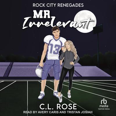 Mr. Irrelevant Audibook, by C.L. Rose