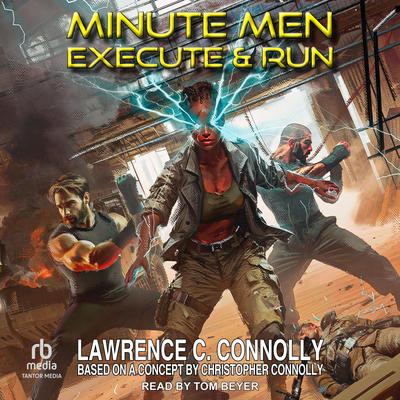 Minute Men: Execute and Run Audibook, by Lawrence C. Connolly
