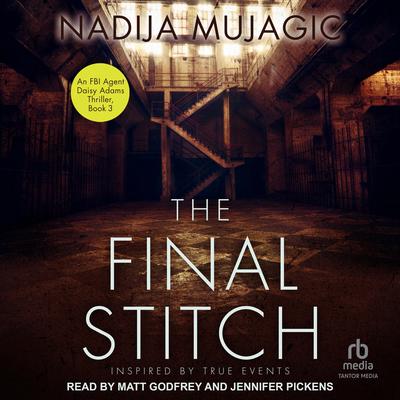 The Final Stitch Audibook, by Nadija Mujagic