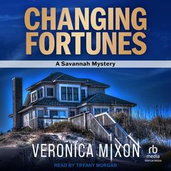 Changing Fortunes: A Savannah Mystery Audibook, by Veronica Mixon