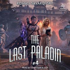 The Last Paladin #4 Audibook, by Roman Savarovsky