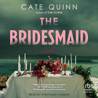 The Bridesmaid: A Novel Audibook, by Cate Quinn