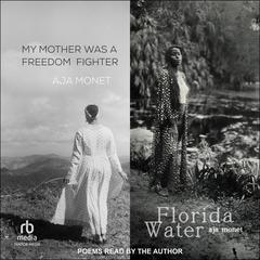 My Mother Was a Freedom Fighter Audibook, by aja monet