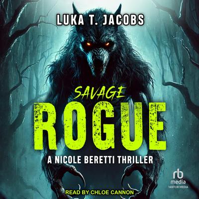 Savage Rogue Audibook, by Luka T. Jacobs