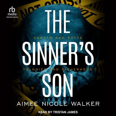 The Sinner's Son Audibook, by Aimee Nicole Walker
