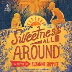 Sweetness All Around Audibook, by Suzanne Supplee