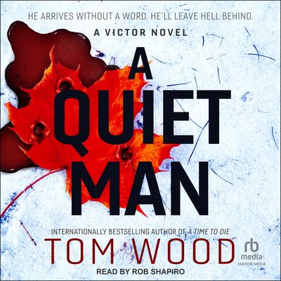 A Quiet Man Audibook, by Tom Wood