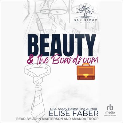Beauty & the Boardroom Audibook, by Elise Faber