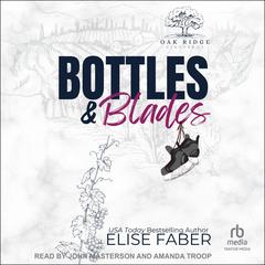 Bottles & Blades Audibook, by Elise Faber