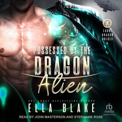 Possessed by the Dragon Alien: Sci-Fi Alien Romance Audibook, by Ella Blake