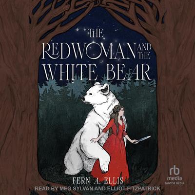 The Red Woman and the White Bear Audibook, by Fern A. Ellis