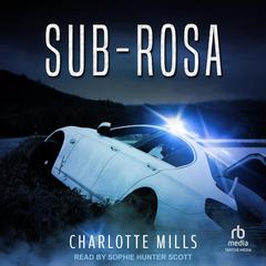 Sub-Rosa Audibook, by Charlotte Mills
