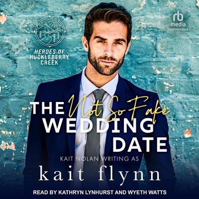 The Not So Fake Wedding Date Audibook, by Kait Flynn