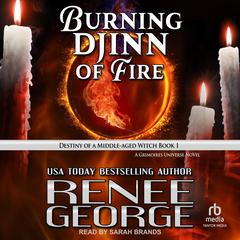 Burning Djinn of Fire Audibook, by Renee George