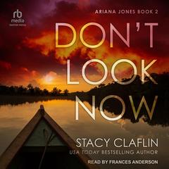 Don't Look Now Audibook, by Stacy Claflin