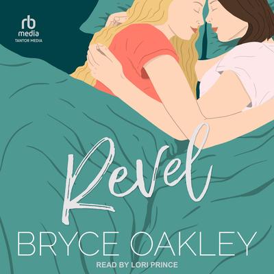 Revel Audibook, by Bryce Oakley
