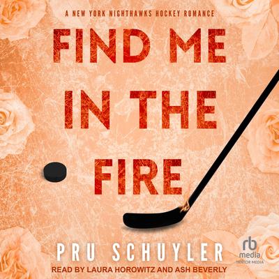 Find Me in the Fire Audibook, by Pru Schuyler