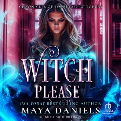 Witch Please Audibook, by Maya Daniels