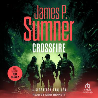 Crossfire Audibook, by James P. Sumner