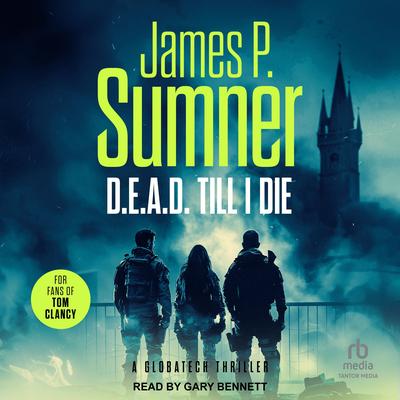 D.E.A.D. Till I Die Audibook, by James P. Sumner