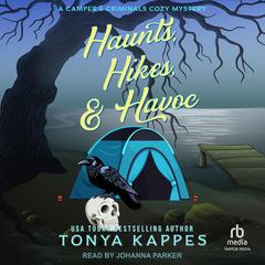 Haunts, Hikes, & Havoc Audibook, by 