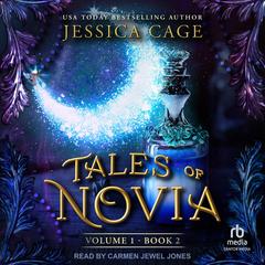 Tales of Novia, Volume 1, Book 2 Audibook, by Jessica Cage