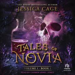 Tales of Novia, Volume 1, Book 1 Audibook, by Jessica Cage