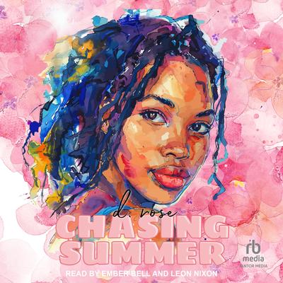 Chasing Summer Audibook, by D. Rose