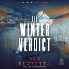 The Winter Verdict: A Legal Thriller Audibook, by Dan Buzzetta