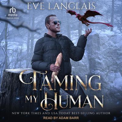 Taming My Human Audibook, by Eve Langlais