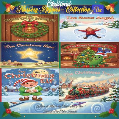 Christmas Nursery Rhymes - Collection Six Audibook, by Christopher Allen