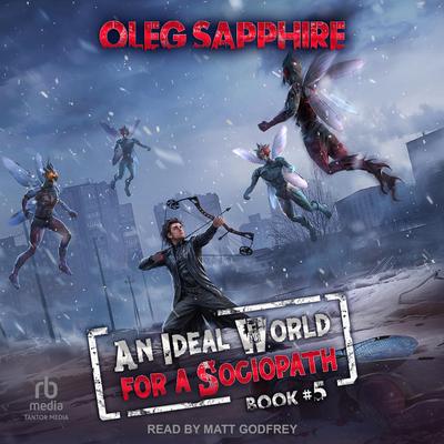 An Ideal World for a Sociopath: Book 5 Audibook, by Oleg Sapphire