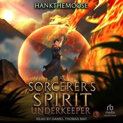 A Sorcerer's Spirit Audibook, by Hankthemoose 