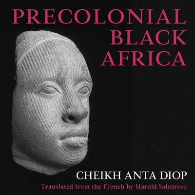 Precolonial Black Africa Audibook, by Cheikh Anta Diop