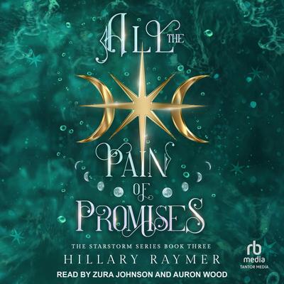 All the Pain of Promises Audibook, by Hillary Raymer