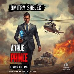 A True Prince Audibook, by Dmitry Sheleg
