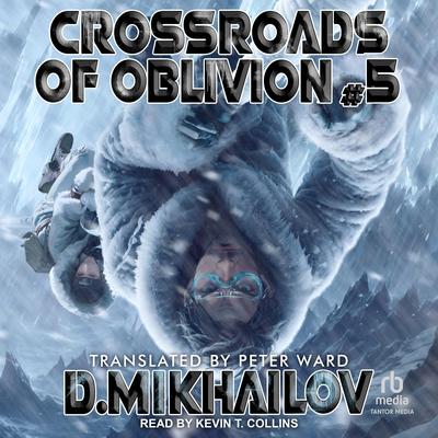 Crossroads of Oblivion #5 Audibook, by Dem Mikhailov
