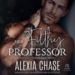 Her Filthy Professor Audibook, by Alexia Chase