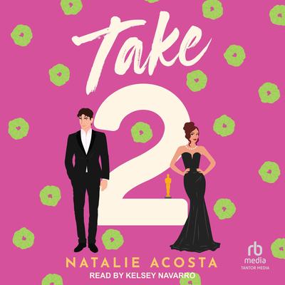 Take 2 Audibook, by Natalie Acosta
