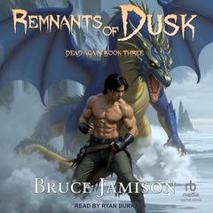 Remnants of Dusk Audibook, by Bruce Jamison