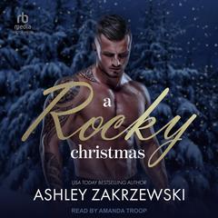A Rocky Christmas Audibook, by Ashley Zakrzewski