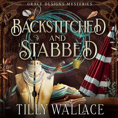 Backstitched and Stabbled Audibook, by Tilly Wallace