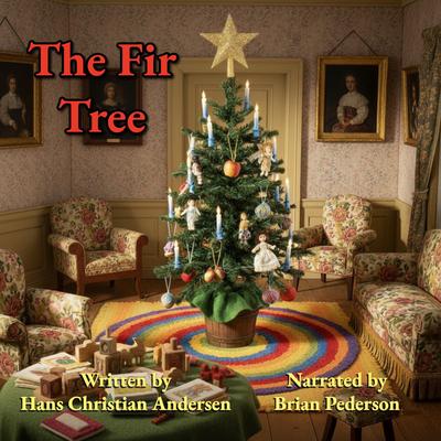 The Fir Tree Audibook, by Hans Christian Andersen