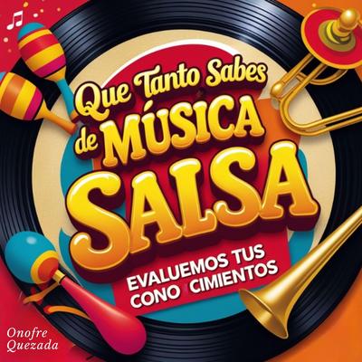 Que tanto sabes de Música  Salsa - Evaluemos Tus Conocimientos Audibook, by Onofre Quezada