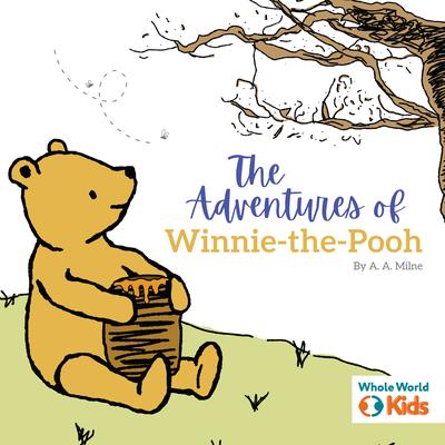 The Adventures of Winnie the Pooh Audibook, by A.A. Milne